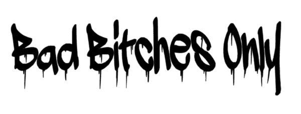 Bad Bitches Banner